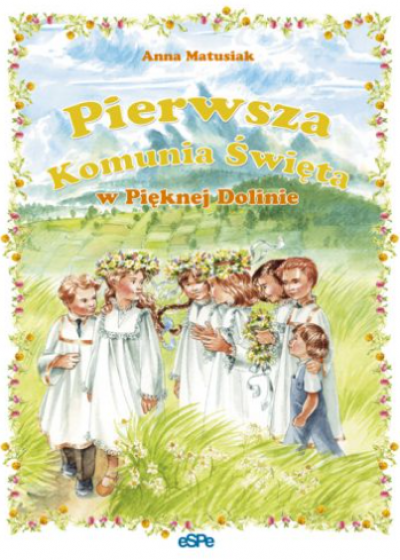 Pierwsza Komunia święta w Pięknej Dolinie