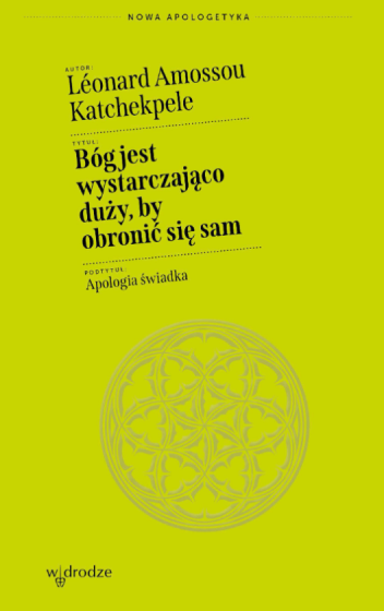 Bóg jest wystarczająco duży, by obronić się sam