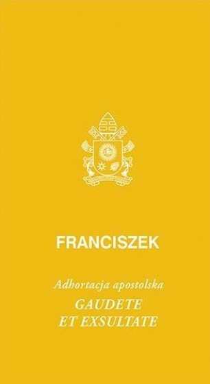 Adhortacja Apostolska Gaudete et exsultate