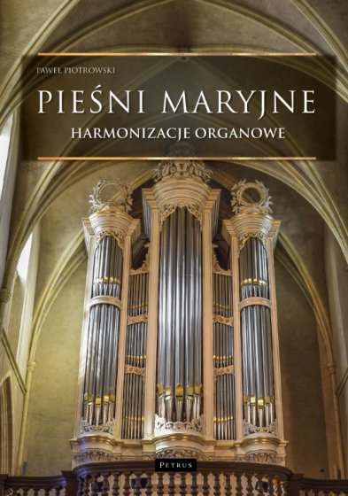 Pieśni maryjne - harmonizacje organowe