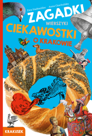 Zagadki, wierszyki, ciekawostki o Krakowie