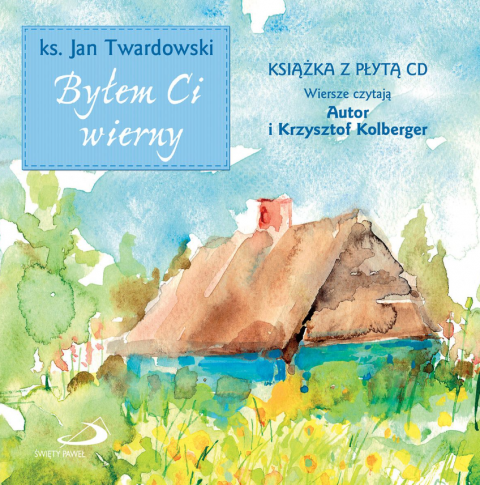 Byłem Ci wierny