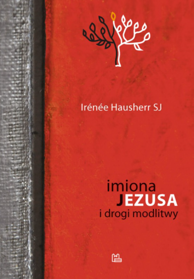 Imiona Jezusa i drogi modlitwy