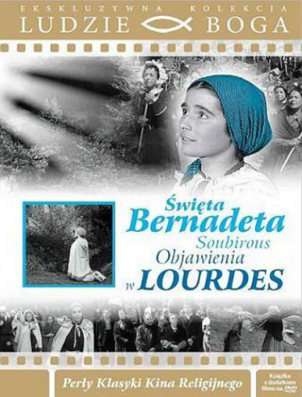 Święta Bernadeta Soubirous Objawienia w Lourdes