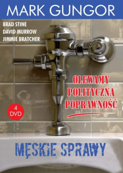 Męskie sprawy Olewamy polityczną poprawność