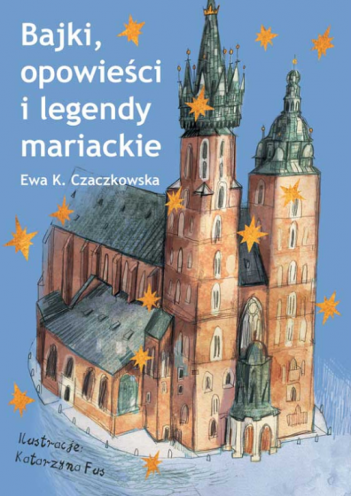 Bajki, opowieści i legendy mariackie