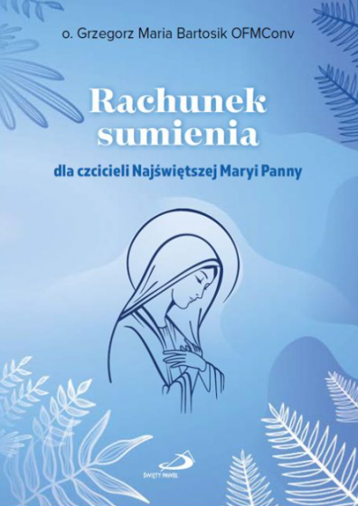 Rachunek sumienia dla czcicieli Najświętszej Maryi Panny