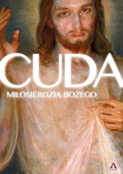 Cuda miłosierdzia Bożego