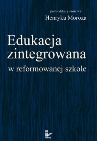 Edukacja zintegrowana w reformowanej szkole / Outlet