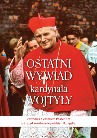 Ostatni wywiad kardynała Wojtyły Ostatni wywiad kardynała Wojtyły