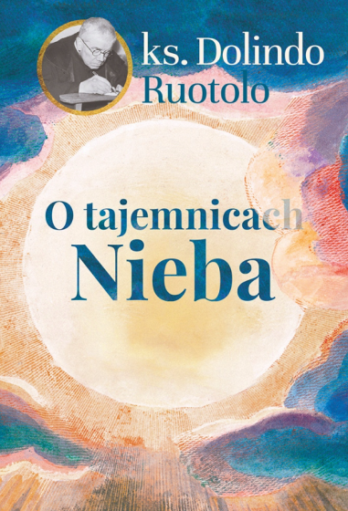 O tajemnicach Nieba ks. Dolindo Ruotolo