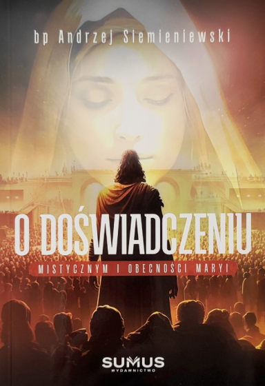 O doświadczeniu mistycznym i obecności Maryi