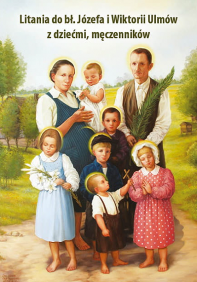 Litania do bł. Józefa i Wiktorii Ulmów z dziećmi, męczenników broszura