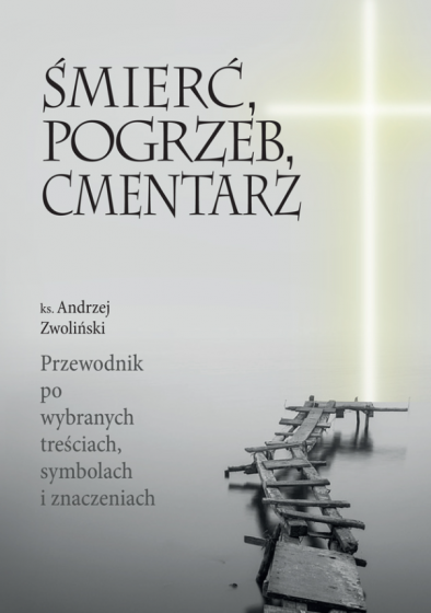 Śmierć, pogrzeb, cmentarz