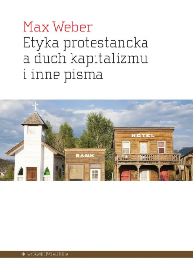 Etyka protestancka a duch kapitalizmu i inne pisma