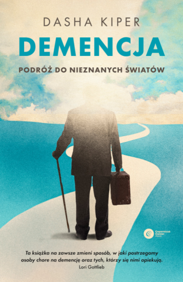 Demencja Podróż do nieznanych światów
