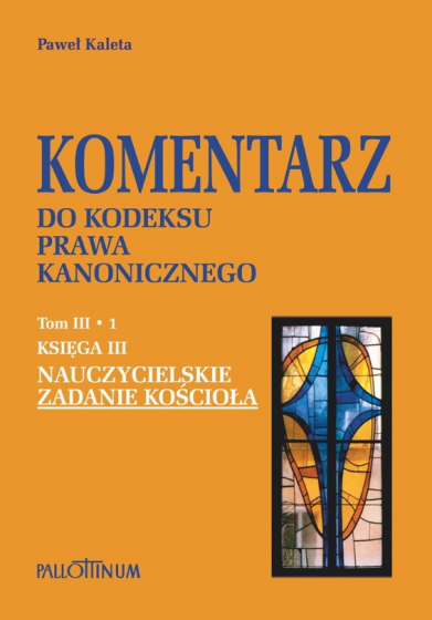 Komentarz do Kodeksu Prawa Kanonicznego Tom III/1
