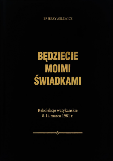 Będziecie moimi świadkami