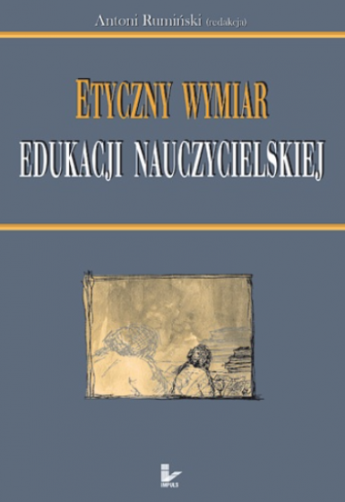 Etyczny wymiar edukacji nauczycielskiej / Outlet