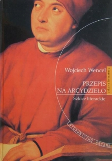 Przepis na arcydzieło Szkice Literackie / Outlet Przepis na arcydzieło Szkice Literackie / Outlet