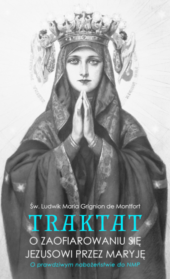 Traktat o zaofiarowaniu się Jezusowi przez Maryję