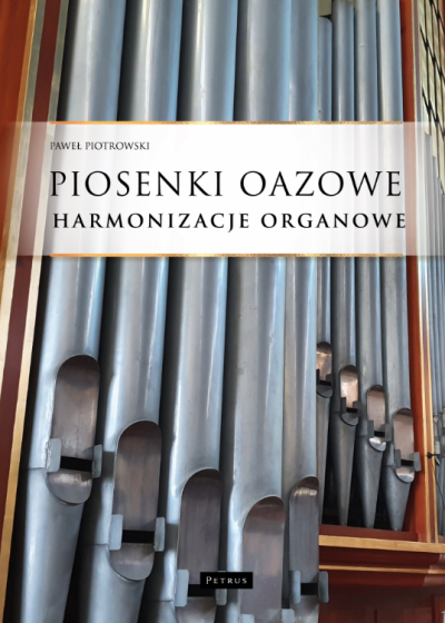 Piosenki oazowe - harmonizacje organowe