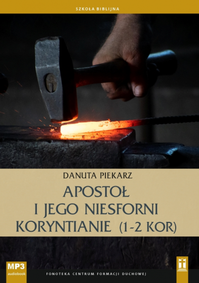 Apostoł i jego niesforni Koryntianie (1-2 Kor)