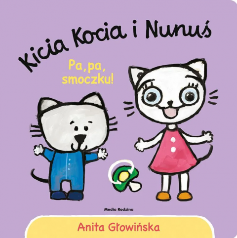 Kicia Kocia i Nunuś. Pa, pa, smoczku!