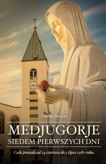 Medjugorje. Siedem pierwszych dni