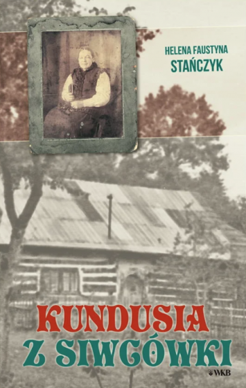 Kundusia z Siwcówki (Kunegunda Siwiec)