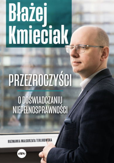 Przezroczyści O doświadczaniu niepełnosprawności