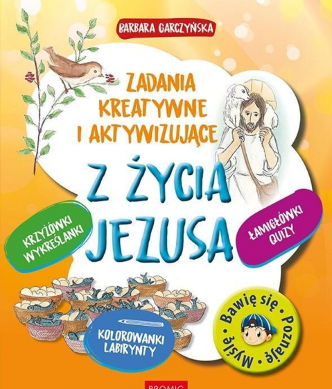 Z życia Jezusa Zadania kreatywne i aktywizujące