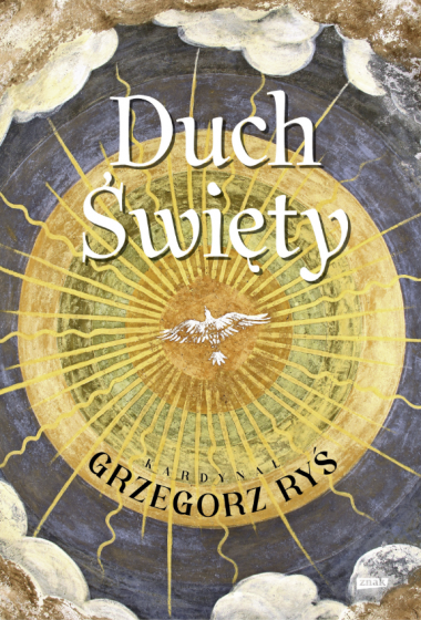 Duch Święty / kard. Grzegorz Ryś