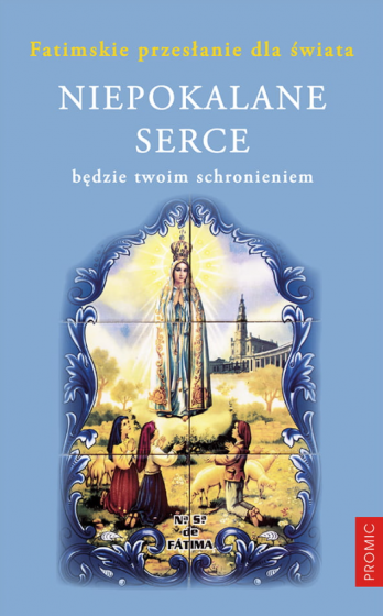 Niepokalane serce będzie twoim schronieniem