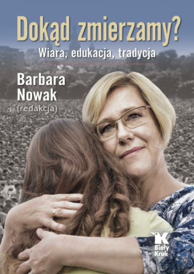 Dokąd zmierzamy? Wiara, edukacja, tradycja