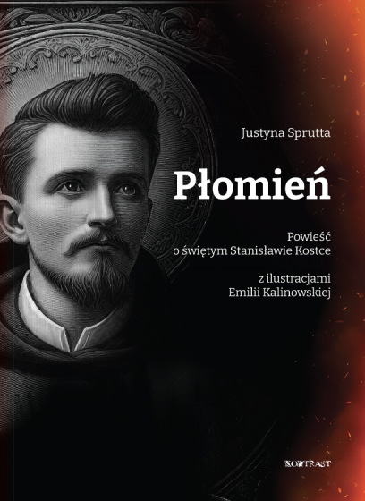 Płomień Powieść o świętym Stanisławie Kostce