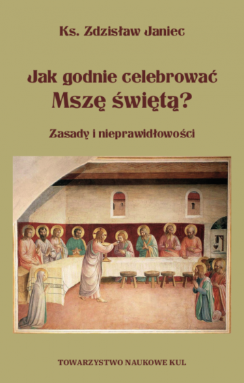 Jak godnie celebrować Mszę świętą? Jak godnie celebrować Mszę świętą?