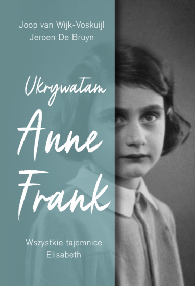 Ukrywałam Anne Frank