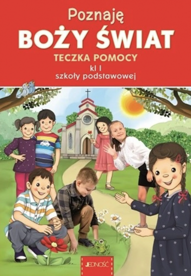 Poznaję Boży świat Teczka pomocy do klasy I szkoły podstawowej