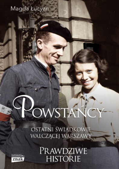 Powstańcy Ostatni świadkowie walczącej Warszawy