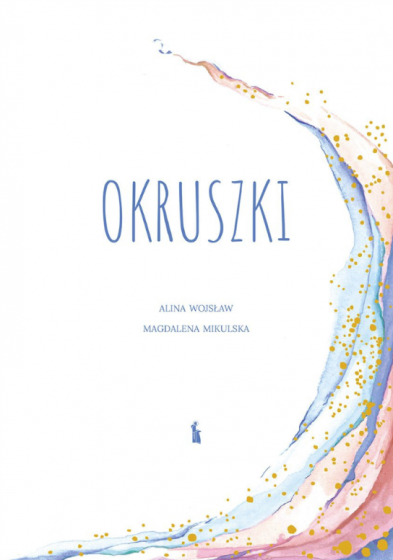 Okruszki 26 historii spisanych przez rodziców po stracie dziecka