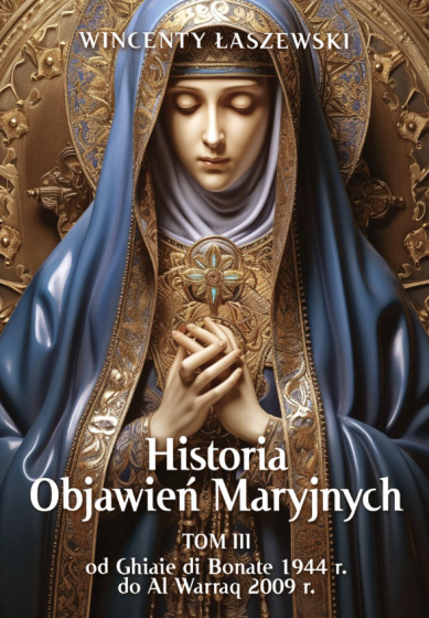 Historia objawień Maryjnych, tom 3