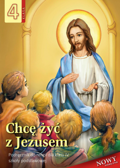 Chcę żyć z Jezusem klasa 4 / Sanomierz
