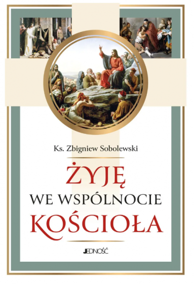 Żyję we wspólnocie Kościoła