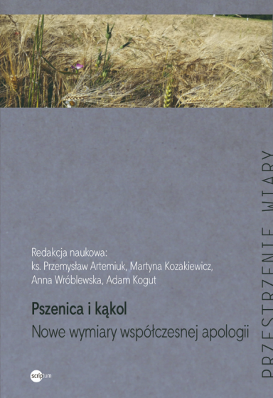 Pszenica i kąkol Nowe wymiary współczesnej apologii
