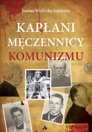 Kapłani męczennicy komunizmu (1944-1989) Kapłani męczennicy komunizmu (1944-1989)