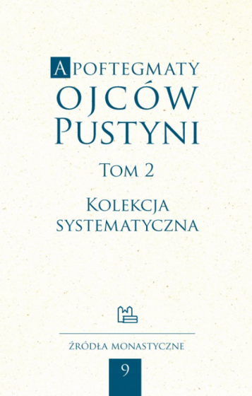 Apoftegmaty Ojców Pustyni 2/Kolekcja systematyczna