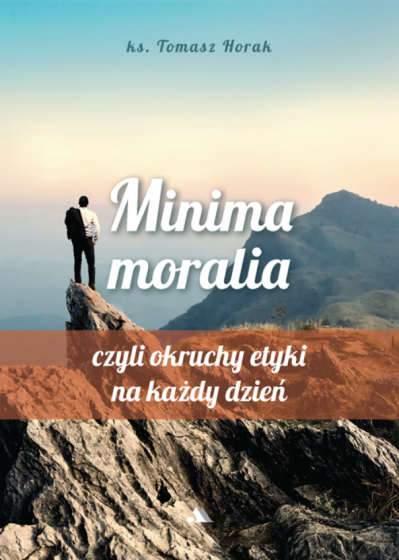 Minima moralia czyli okruchy etyki na każdy dzień
