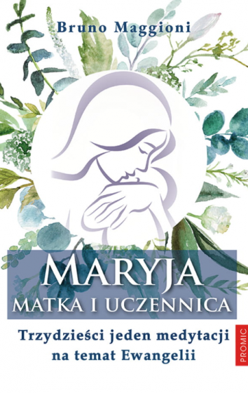 Maryja - Matka i uczennica Maryja - Matka i uczennica