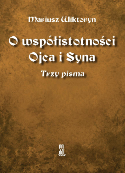 O współistotności Ojca i Syna O współistotności Ojca i Syna